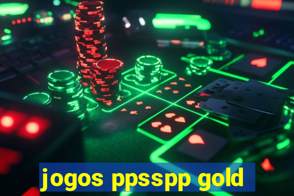 jogos ppsspp gold